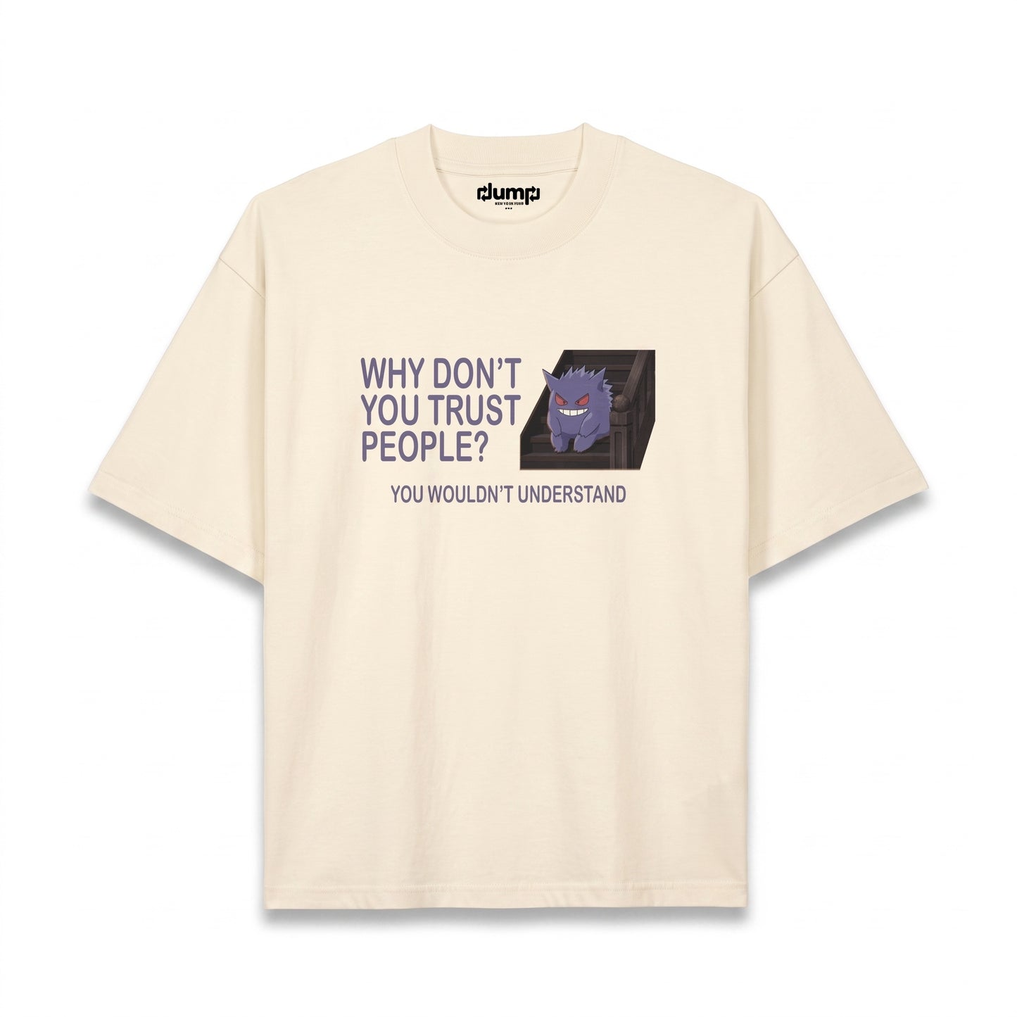 DON’T TRUST PEOPLE Oversize T-Shirt